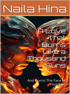 cover image of A Love That Burns Like a Thousand Suns